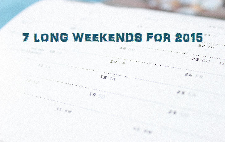 7 Long Weekends for 2015